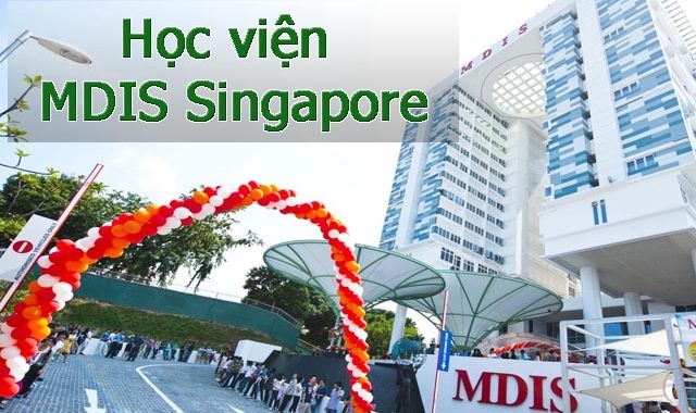 Học viện MDIS Singgapore: Lộ Trình, Chi Phí Và Học Bổng 3 Học viện MDIS Singapore
