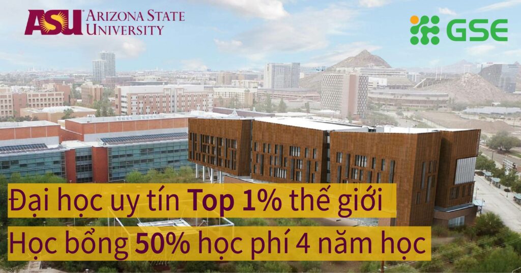 Du học Mỹ tại đại học uy tín Top 1% thế giới - Arizona State University