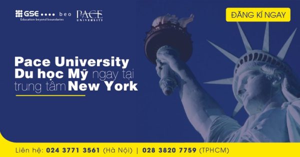 Cơ hội vàng nhận Học bổng lên đến 70% từ trường Đại học Pace trung tâm New York
