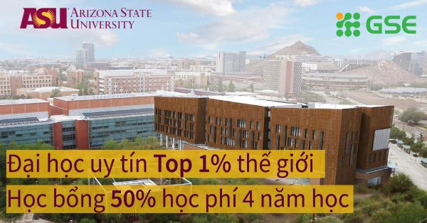 Du học Mỹ tại đại học uy tín Top 1% thế giới – Arizona State University