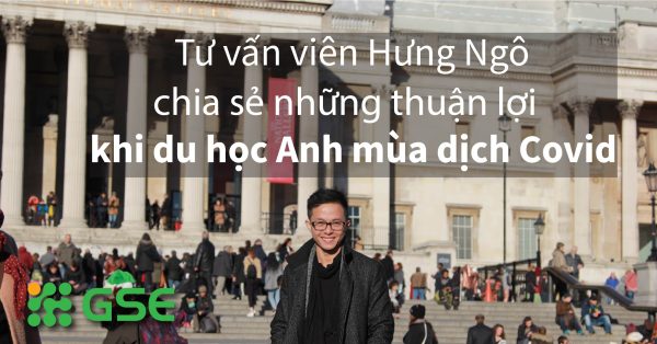 Những thuận lợi khi lựa chọn du học Anh mùa Covid-19?