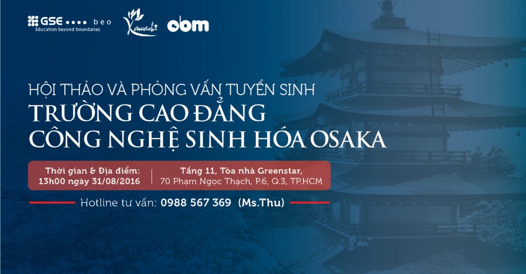 Hội thảo và Phỏng vấn tuyển sinh cùng Trường Cao đẳng Công nghệ Sinh hóa Osaka