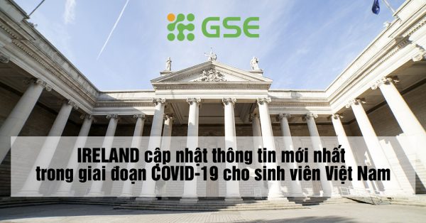 Ireland cập nhật thông tin quan trọng về Covid-19 cho sinh viên Việt Nam