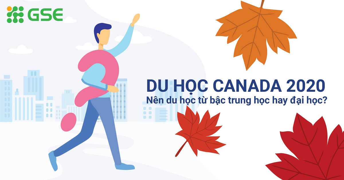 Du học Canada: Nên đi học bậc trung học hay đại học?