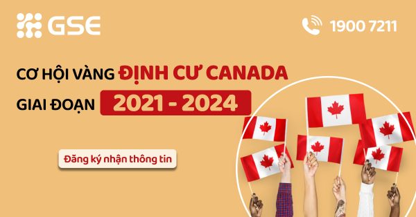 Cơ hội Vàng để định cư tại Canada vào giai đoạn 2021 – 2024