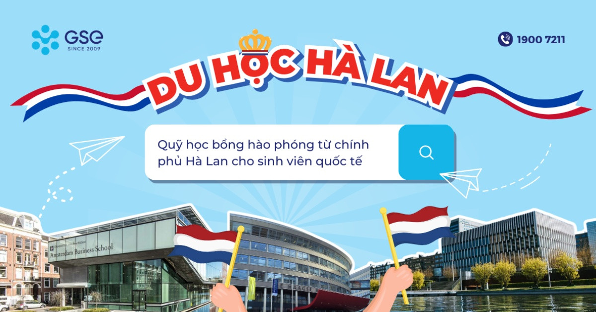 Du Học Hà Lan 2026: Tư Vấn Chi Phí, Học Bổng Và Việc Làm