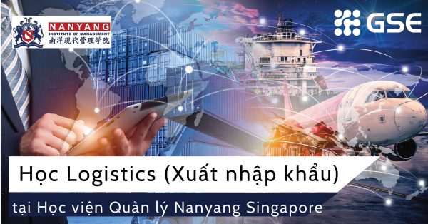 Học Logistics (Xuất nhập khẩu) tại Học viện Quản lý Nanyang – Singapore