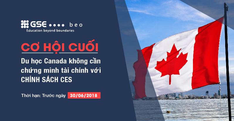 Du học Canada theo chính sách CES – Cơ hội cuối cùng cho sinh viên chưa đạt IELTS 6.0