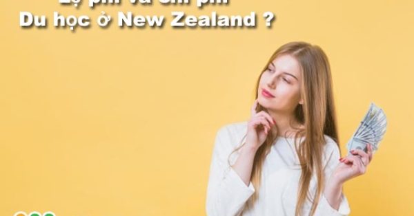 Lệ phí và chi phí du học ở New Zealand