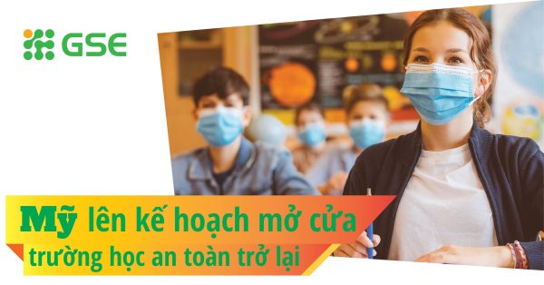 Mỹ lên kế hoạch mở cửa các trường học an toàn trở lại