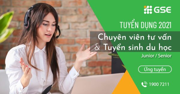 Tuyển dụng Tháng 5.2021 – Chuyên viên tư vấn và Tuyển sinh du học [Senior & Junior]