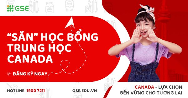 “Săn” học bổng du học Canada bậc Phổ thông Trung học cho học sinh Việt Nam