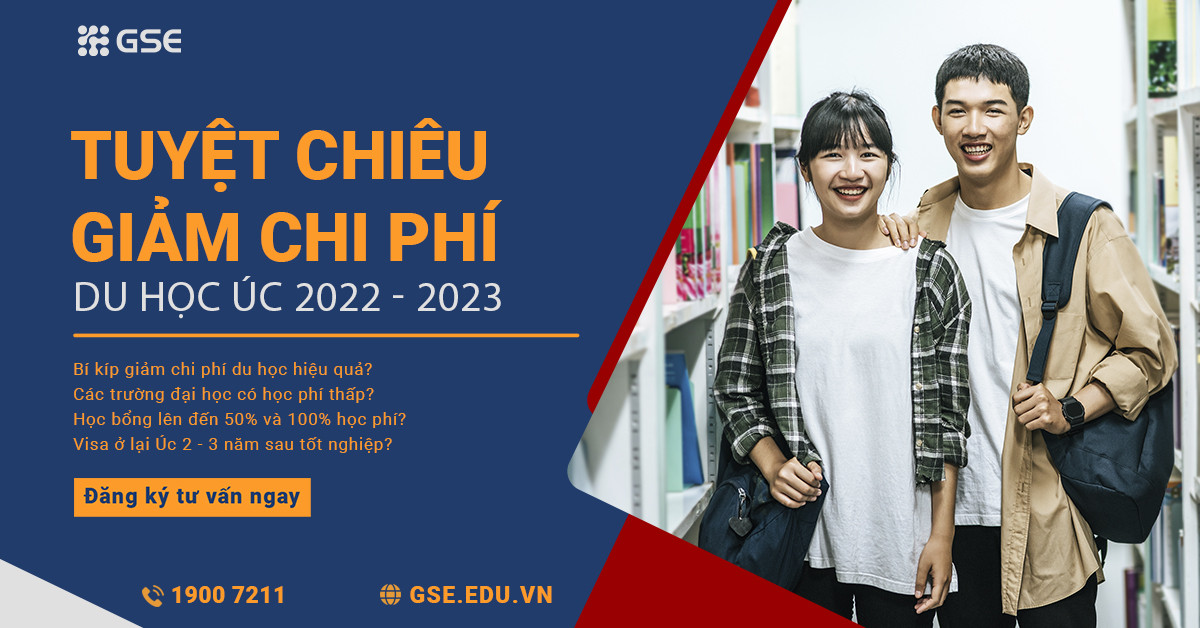 Tuyet Chieu Giam Chi Phi Du Hoc Uc 2022 2023 Tu van du hoc GSE
