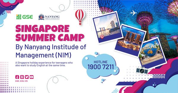 Cùng Học Viện Quản Lý Nanyang (NIM) du học hè Singapore 2022 – Trải nghiệm thú vị tại Đảo Quốc Sư Tử