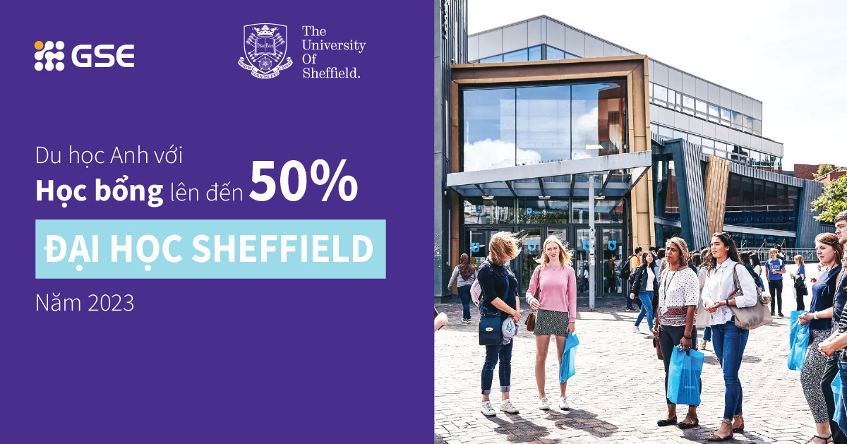 Danh sách học bổng lên đến 50% học phí của Đại học Sheffield – Anh Quốc