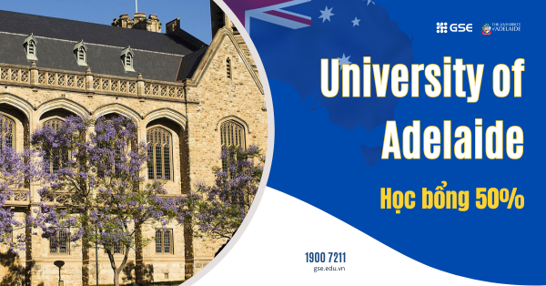 University of Adelaide – Học bổng 50%: Điểm đến hàng đầu cho sinh viên quốc tế muốn học tập tại Úc