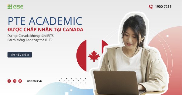 Tin nóng: Bài kiểm tra tiếng Anh PTE Academic đã được chấp nhận tại Canada