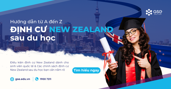 Thông tin định cư New Zealand sau du học 2025: Hướng dẫn từ A đến Z