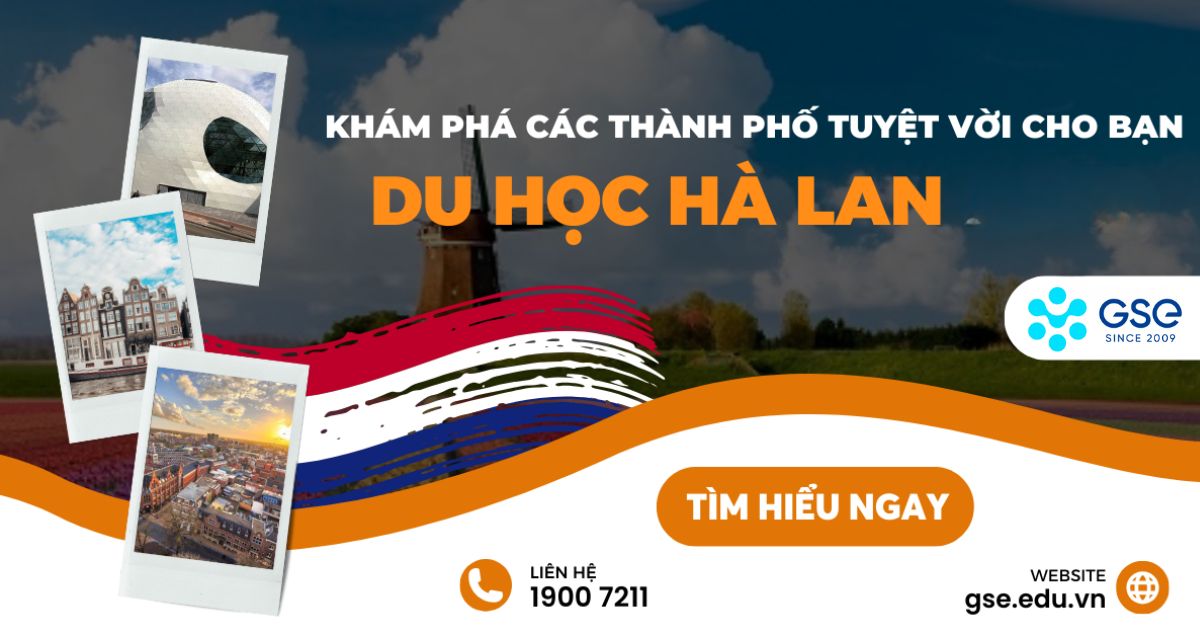 Khám phá các thành phố tuyệt vời khi đi du học Hà Lan