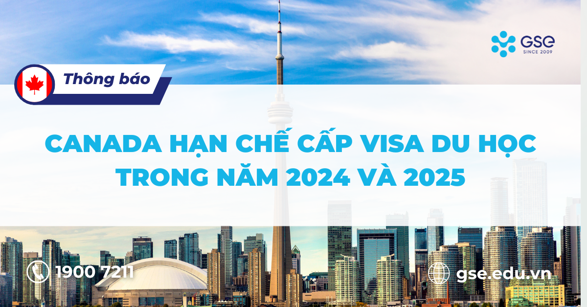 Canada hạn chế cấp visa du học trong năm 2024 và 2025