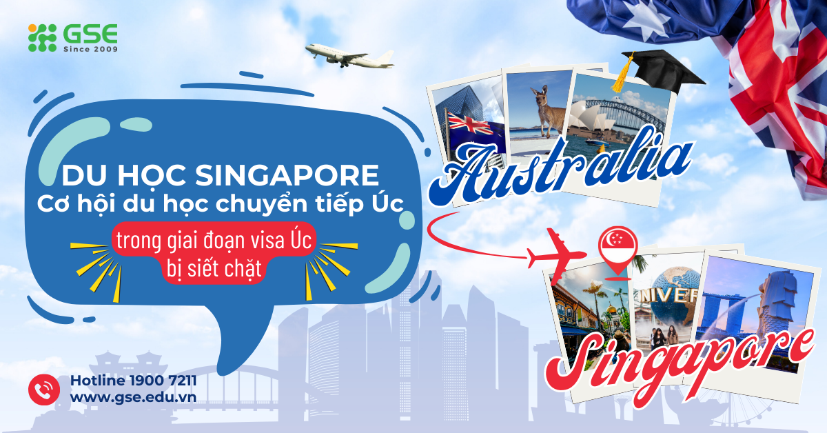 Du học Singapore: Cơ hội du học chuyển tiếp Úc trong giai đoạn visa bị siết chặt