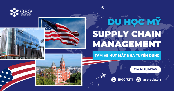 Du học Mỹ ngành Supply Chain Management – Tấm vé hút mắt nhà tuyển dụng