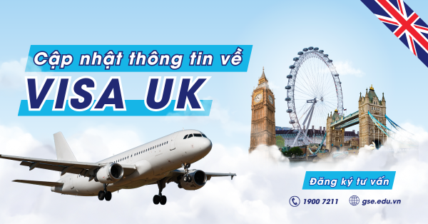 Du học Anh Quốc – Cập nhật những thay đổi quan trọng về visa bạn cần biết