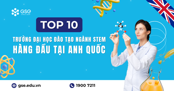 Top 10 trường đại học đào tạo ngành STEM hàng đầu tại Anh Quốc