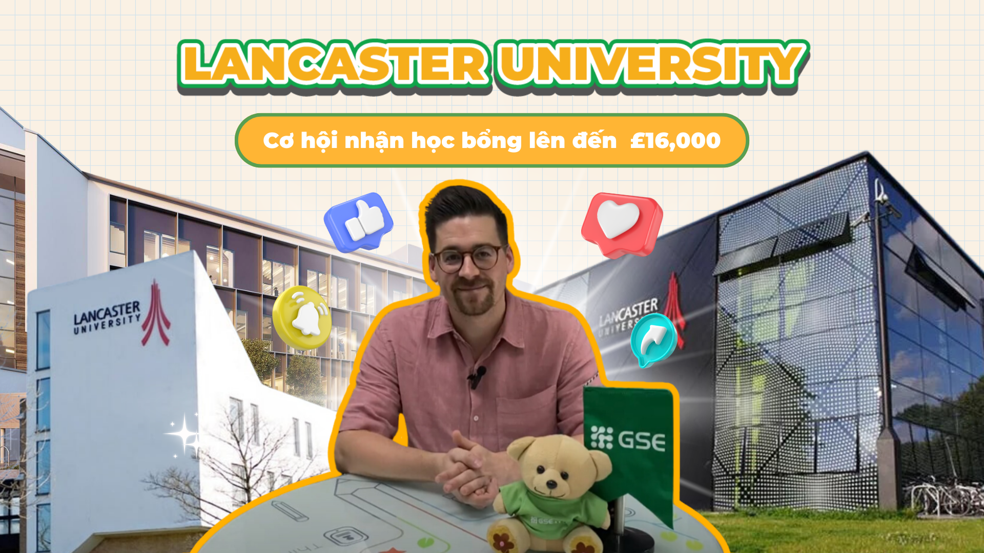 NẮNG ĐÃ CÓ MŨ, MƯA ĐÃ CÓ Ô, HỌC BỔNG ĐÃ CÓ LANCASTER UNIVERSITY LO