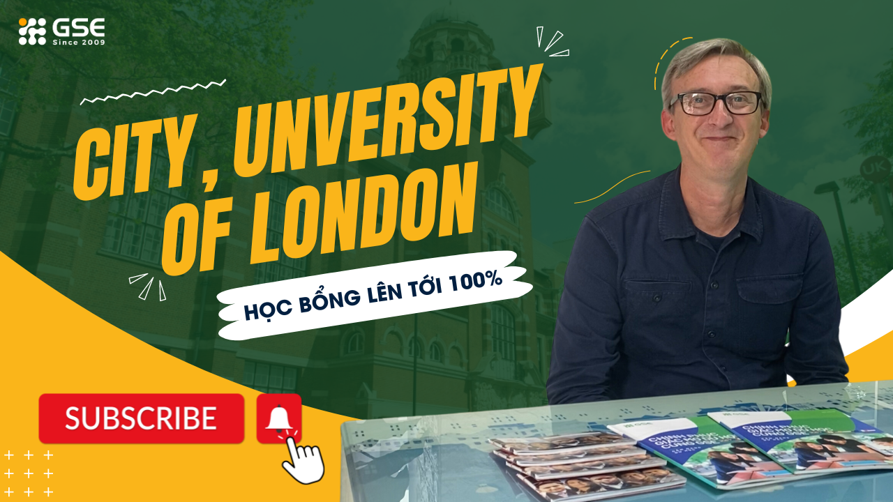 Chinh phục học bổng lên tới 100% đến từ City, University of London cùng GSE