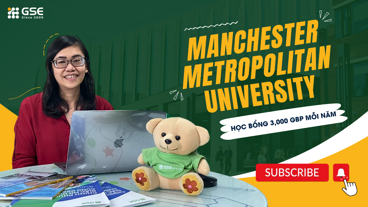 Du học Anh Quốc tại Manchester Metropolitan University cùng Tư vấn du học GSE