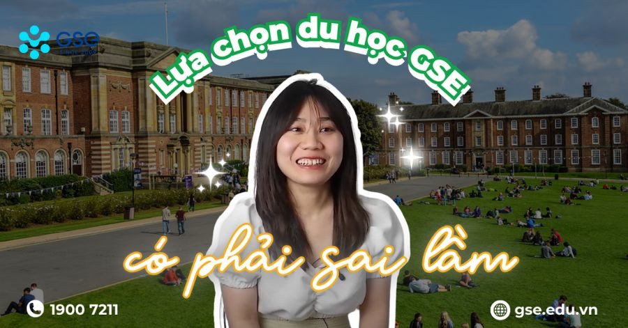 Chia sẻ của Thu Hương khi Lựa chọn Du học GSE có phải là sai lầm?