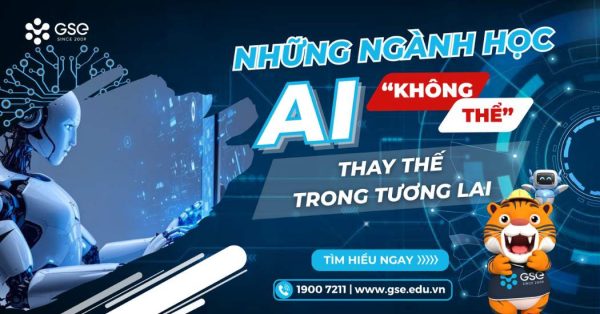 NHỮNG NHÓM NGÀNH “MIỄN NHIỄM” VỚI AI – ĐỊNH HƯỚNG DU HỌC BỀN VỮNG!