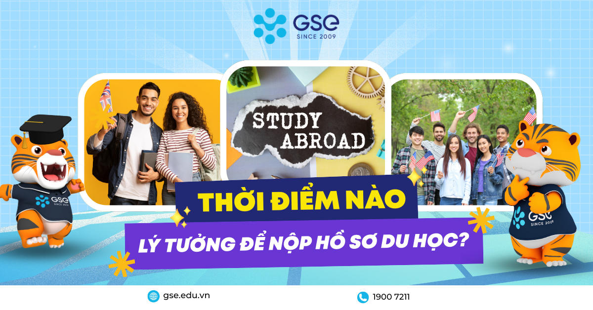 Thời điểm nào là lý tưởng để nộp hồ sơ du học?