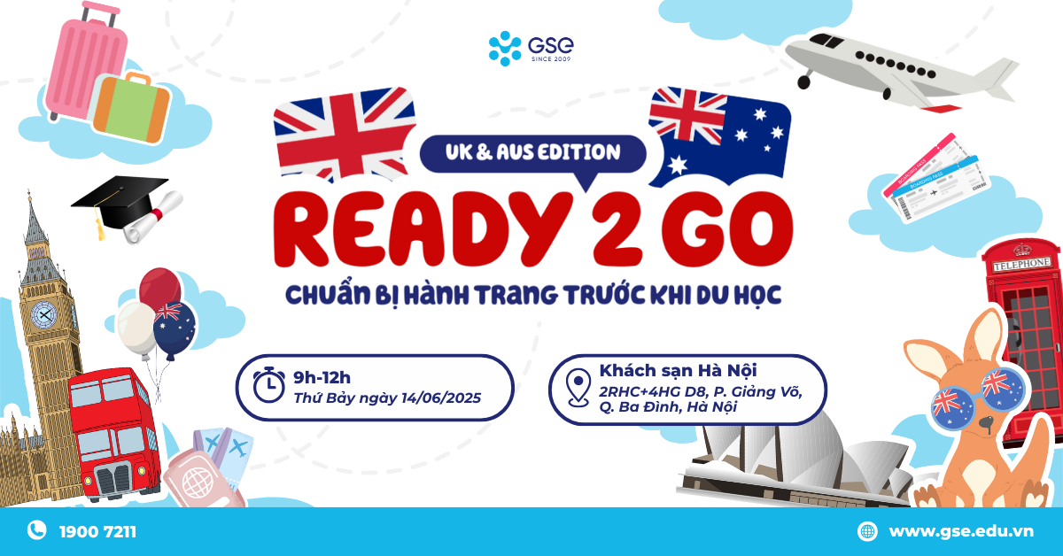READY 2 GO: UK & AUS EDITION 2025 – Hành trang toàn diện cho du học sinh Anh & Úc trước ngày lên đường