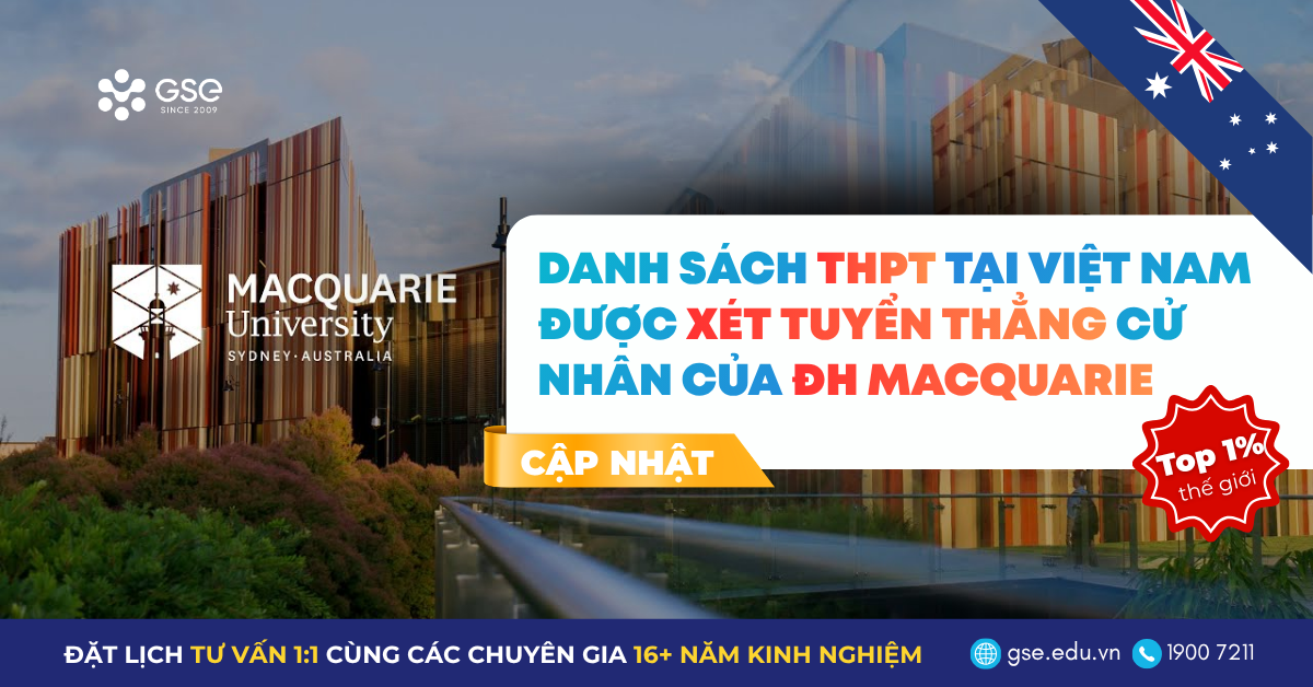 Danh sách các trường THPT tại Việt Nam được Macquarie University xét tuyển thẳng hệ Cử nhân