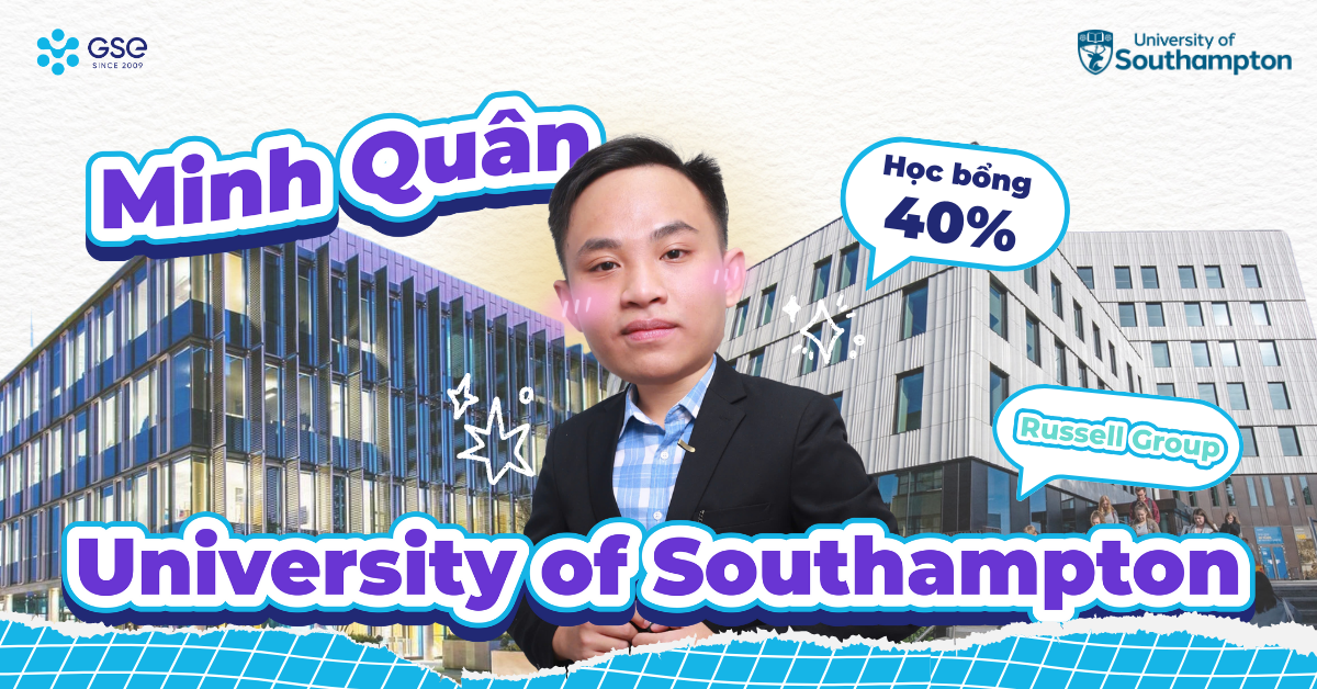 Minh Quân chinh phục 40% học bộng tại University Of Southampton