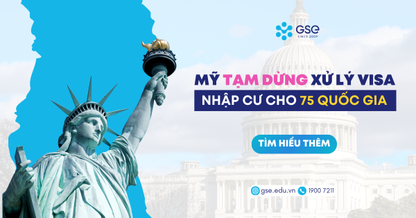 Mỹ tạm dừng xử lý visa nhập cư cho 75 quốc gia: Du học sinh có bị ảnh hưởng không?