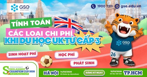 Chi phí du học Anh bậc THPT: Lộ trình đầu tư chiến lược cho phụ huynh