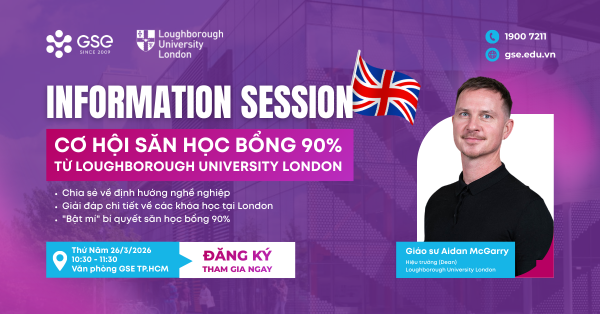 Gặp gỡ Hiệu trưởng Loughborough University London: Săn học bổng đến 90% cùng GSE