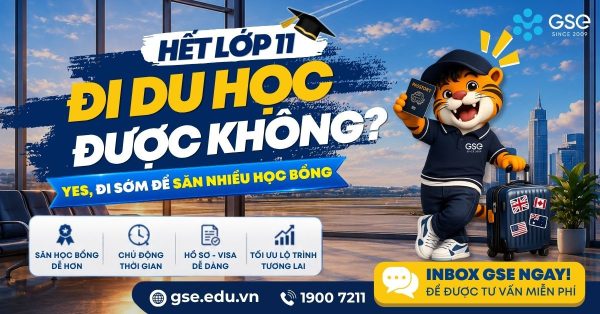 Hết lớp 11 đi du học được không? Lộ trình từ A–Z cho học sinh Việt Nam 2026 