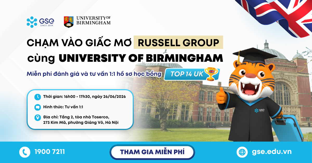 Du học Anh 2027: Đánh giá hồ sơ 1:1 cùng chuyên gia GSE và săn học bổng University of Birmingham lên đến £25,000