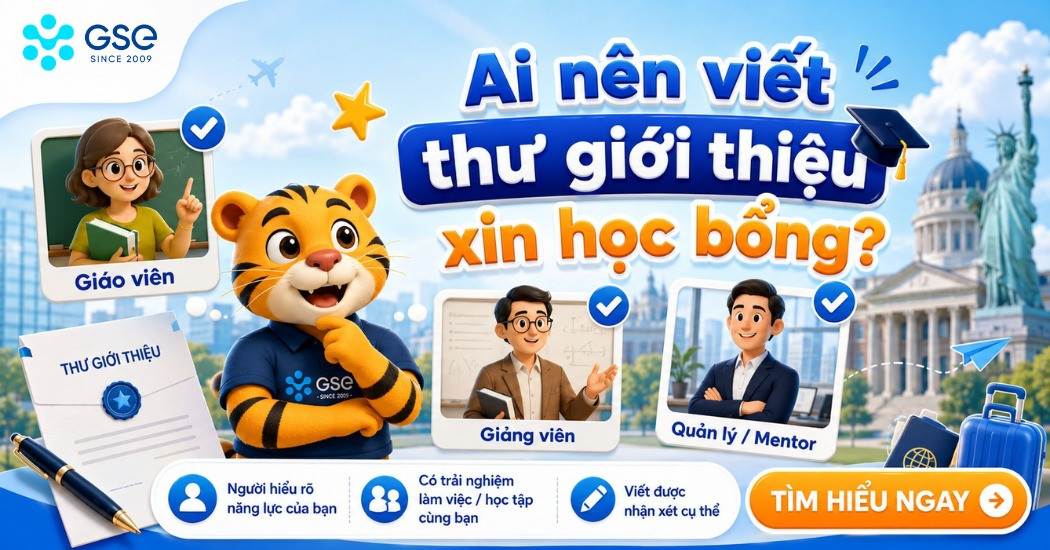 Ai nên viết thư giới thiệu xin học bổng?